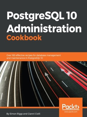 cover image of PostgreSQL 10 Administration Cookbook